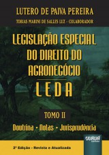Capa do livro: Legislação Especial do Direito do Agronegócio - LEDA - Tomo II, Lutero de Paiva Pereira - Colaborador: Tobias Marini de Salles Luz