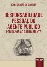 Capa do livro: Responsabilidade Pessoal do Agente Público por Danos ao Contribuinte, Joyce Chagas de Oliveira
