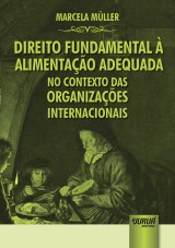 Capa do livro: Direito Fundamental à Alimentação Adequada no Contexto das Organizações Internacionais, Marcela Müller
