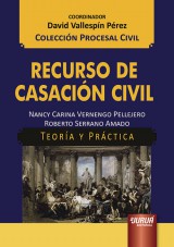 Capa do livro: Recurso de Casación Civil, Nancy Carina Vernengo Pellejero e Roberto Serrano Amado