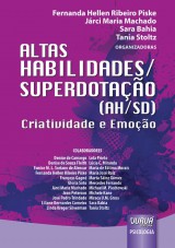 Capa do livro: Altas Habilidades/Superdotao (AH/SD) - Criatividade e Emoo, Organizadoras: Fernanda Hellen Ribeiro Piske, Jrci Maria Machado, Sara Bahia e Tania Stoltz