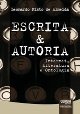 Capa do livro: Escrita & Autoria - Internet, Literatura e Ontologia, Leonardo Pinto de Almeida