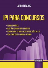 Capa do livro: IPI para Concursos - Teoria e Prtica - Questes Gabaritadas e Inditas - Comentrios s Mais Recentes Decises do STF - Com Exerccios e Quadros-Resumo, Jayro Tapajs