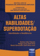 Capa do livro: Altas Habilidades/Superdotao - Identidade e Resilincia - Biblioteca Juru de Pesquisas em Afetividade Ampliada - Coordenadores: Helga Loos-SantAna e Ren Simonato SantAna-Loos, Karina Ins Paludo, Helga Loos-SantAna e Ren Simonato SantAna-Loos