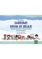 Capa do livro: Cabrum! Chuva de Ideias! Desenvolvendo a Criatividade das Crianas, Angela Virgolim - Ilustraes: Leninha Lacerda - Projeto grfico: Tatiana Rodrigues