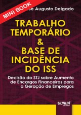 Capa do livro: Trabalho Temporrio & Base de Incidncia do ISS - Minibook, Jos Augusto Delgado