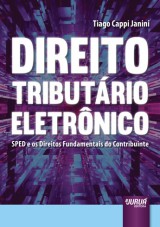 Capa do livro: Direito Tributrio Eletrnico, Tiago Cappi Janini