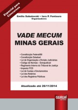 Capa do livro: Vade Mecum Minas Gerais - Formato Especial: 21x30cm - Atualizado at 26/11/2014, Organizadores: Emilio Sabatovski e Iara P. Fontoura