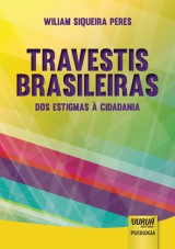 Capa do livro: Travestis Brasileiras - Dos Estigmas  Cidadania, Wiliam Siqueira Peres