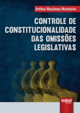 Capa do livro: Controle de Constitucionalidade das Omissões Legislativas, Arthur Maximus Monteiro