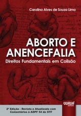 Capa do livro: Aborto e Anencefalia, Carolina Alves de Souza Lima