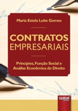 Capa do livro: Contratos Empresariais - Princípios, Função Social e Análise Econômica do Direito, Maria Estela Leite Gomes