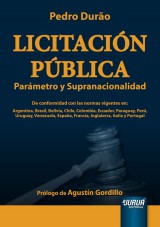 Capa do livro: Licitacin Pblica - Parmetro y Supranacionalidad - Prlogo de Agustn Gordillo - De conformidad con las normas vigentes en: Argentina, Brasil, Bolivia, Chile, Colombia, Ecuador, Paraguay, Per, Uruguay, Venezuela, Espaa, Francia, Inglaterra, Italia y Portugal, Pedro Duro