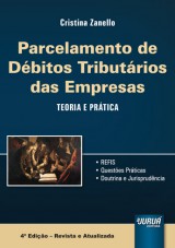 Capa do livro: Parcelamento de Dbitos Tributrios das Empresas - Teoria e Prtica, Cristina Zanello