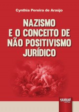 Capa do livro: Nazismo e o Conceito de No Positivismo Jurdico, Cynthia Pereira de Arajo