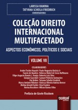 Capa do livro: Coleção Direito Internacional Multifacetado - Volume VII, Coordenadoras: Larissa Ramina e Tatyana Scheila Friedrich