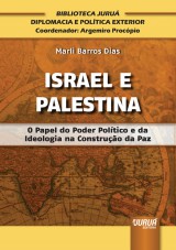 Capa do livro: Israel e Palestina - O Papel do Poder Poltico e da Ideologia na Construo da Paz, Marli Barros Dias