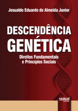 Capa do livro: Descendência Genética - Direitos Fundamentais e Princípios Sociais, Jesualdo Eduardo de Almeida Junior