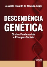 Capa do livro: Descendncia Gentica - Direitos Fundamentais e Princpios Sociais, Jesualdo Eduardo de Almeida Junior