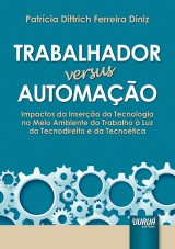 Capa do livro: Trabalhador versus Automao, Patrcia Dittrich Ferreira Diniz