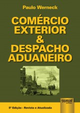 Capa do livro: Comrcio Exterior & Despacho Aduaneiro, Paulo Werneck