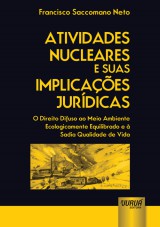 Capa do livro: Atividades Nucleares e suas Implicaes Jurdicas, Francisco Saccomano Neto