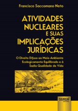 Capa do livro: Atividades Nucleares e suas Implicações Jurídicas, Francisco Saccomano Neto