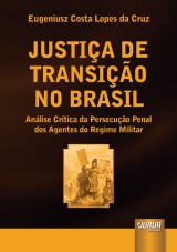 Capa do livro: Justiça de Transição no Brasil, Eugeniusz Costa Lopes da Cruz