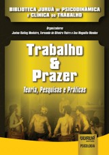 Capa do livro: Trabalho & Prazer - Teoria, Pesquisas e Prticas - Biblioteca Juru de Psicodinmica e Clnica do Trabalho, Organizadores: Janine Kieling Monteiro, Fernando de Oliveira Vieira e Ana Magnlia Mendes