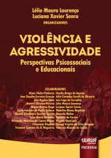 Capa do livro: Violência e Agressividade - Perspectivas Psicossociais e Educacionais, Organizadores: Lélio Moura Lourenço e Luciana Xavier Senra