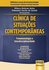 Capa do livro: Clnica de Situaes Contemporneas - Fenomenologia e Interdisciplinaridade, Organizadores: Mnica Botelho Alvim e Fernando Gastal de Castro