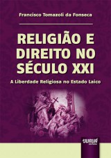 Capa do livro: Religião e Direito no Século XXI, Francisco Tomazoli da Fonseca