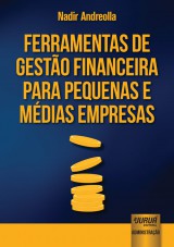 Capa do livro: Ferramentas de Gesto Financeira para Pequenas e Mdias Empresas, Nadir Andreolla