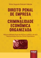 Capa do livro: Direito Penal de Empresa & Criminalidade Econmica Organizada, Victor Augusto Estevam Valente