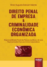 Capa do livro: Direito Penal de Empresa & Criminalidade Econômica Organizada, Victor Augusto Estevam Valente