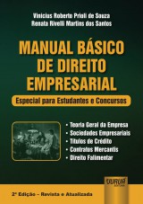 Capa do livro: Manual Bsico de Direito Empresarial - Especial para Estudantes e Concurso - Teoria Geral da Empresa - Sociedades Empresariais - Ttulos de Crdito - Contratos Mercantis - Direito Falimentar - 2 Edio - Revista e Atualizada, Vinicius Roberto Prioli de Souza e Renata Rivelli Martins dos Santos