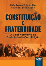 Capa do livro: Constituição e Fraternidade, Ildete Regina Vale da Silva e Paulo de Tarso Brandão