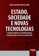 Capa do livro: Estado, Sociedade e Novas Tecnologias, Diana Carolina Valencia Tello