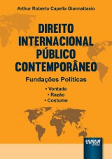 Capa do livro: Direito Internacional Pblico Contemporneo - Fundaes Polticas - Vontade - Razo - Costume, Arthur Roberto Capella Giannattasio