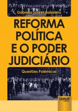 Capa do livro: Reforma Poltica e o Poder Judicirio, Gabriela Soares Balestero