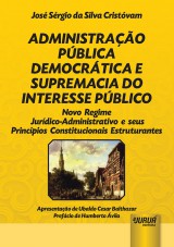 Capa do livro: Administrao Pblica Democrtica e Supremacia do Interesse Pblico, Jos Srgio da Silva Cristvam