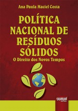 Capa do livro: Poltica Nacional de Resduos Slidos, Ana Paula Maciel Costa