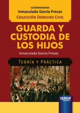 Capa do livro: Guarda y Custodia de los Hijos - Teora y Prctica - Coleccin Derecho Civil - Coordinadora: Inmaculada Garca Presas, Inmaculada Garca Presas