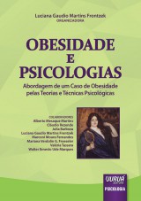 Capa do livro: Obesidade e Psicologias - Abordagem de um Caso de Obesidade pelas Teorias e Tcnicas Psicolgicas, Organizadora: Luciana Gaudio Martins Frontzek