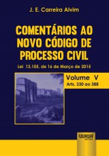 Capa do livro: Comentários ao Novo Código de Processo Civil - Lei 13.105, de 16 de Março de 2015, J. E. Carreira Alvim