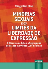 Capa do livro: Minorias Sexuais e os Limites da Liberdade de Expresso, Thiago Dias Oliva
