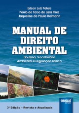 Capa do livro: Manual de Direito Ambiental, Edson Luiz Peters, Paulo de Tarso de Lara Pires e Jaqueline de Paula Heimann