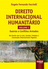 Capa do livro: Direito Internacional Humanitário - Volume I, Ângelo Fernando Facciolli