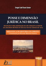 Capa do livro: Posse e Dimenso Jurdica no Brasil - Recepo e Reelaborao de um Conceito a Partir da Segunda Metade do Sculo XIX ao Cdigo de 1916, Srgio Said Staut Jnior