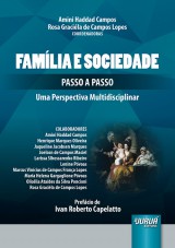 Capa do livro: Famlia e Sociedade - Passo a Passo - Uma Perspectiva Multidisciplinar - Prefcio de Ivan Roberto Capelatto, Coordenadoras: Amini Haddad Campos e Rosa Gracila de Campos Lopes